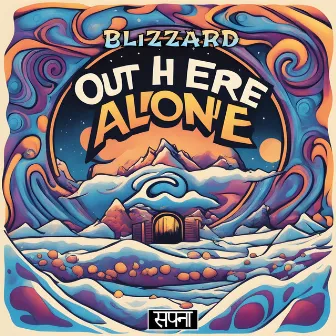 Out Here Alone by Blizzard Music