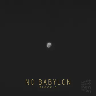 No Babylon by Blaccid