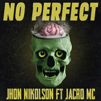 No Perfect by Jhon Nikolson