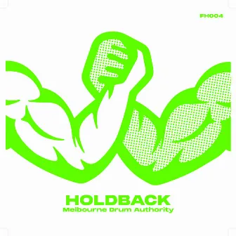 Holdback by Melbourne Drum Authority