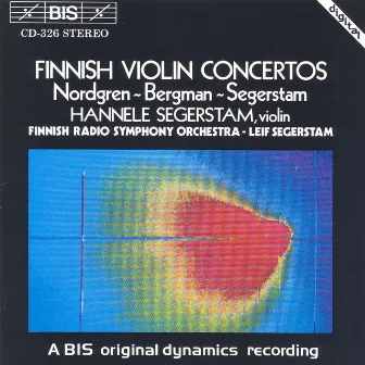 Nordgren / Bergman: Violin Concertos / Segerstam: A Last Melodioso by Hannele Segerstam