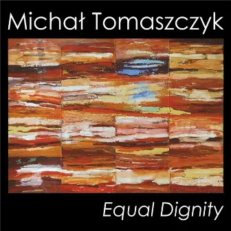 Equal Dignity by Michał Tomaszczyk