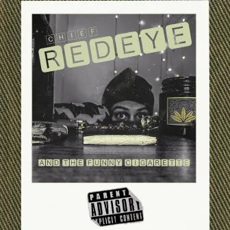 Redeye and the Funny Cigarette by Chief Redeye