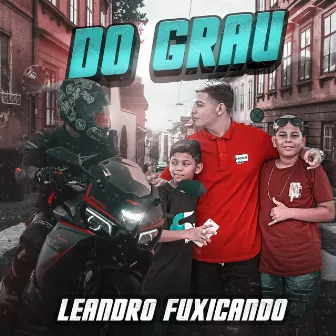 Do Grau by Leandro Fuxicando