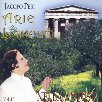 Jacopo Peri - Arie e Lamenti II by Nella Anfuso