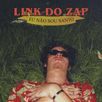 Eu Não Sou Santo by Link do Zap