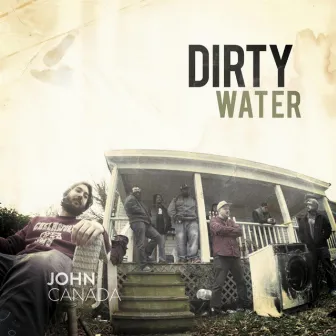 Dirty Water by John Canada