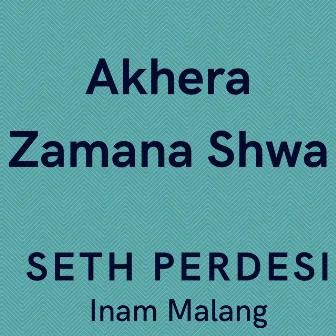 Akhera Zamana Shwa by 