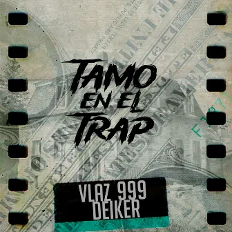 Tamo en el trap by Vlaz999