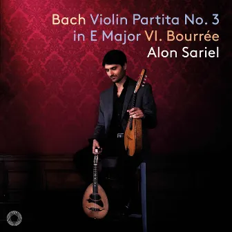 J.S. Bach: Violin Partita No. 3 in E Major, BWV 1006: VI. Bourrée by Alon Sariel