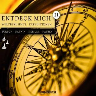 Entdeck mich! II (Weltberühmte Expeditionen: Burton - Darwin - Kessler - Nansen) by Harry Graf Kessler