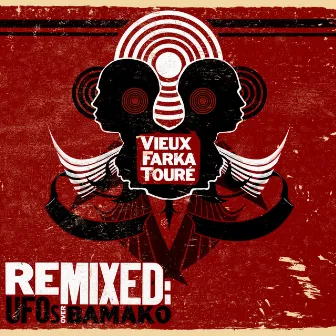 Remixed: UFOs Over Bamako by Vieux Farka Touré