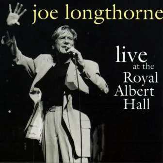 Live At The Royal Albert Hall by Joe Longthorne