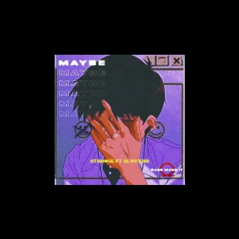 Maybe by Slay'Err