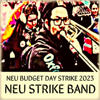 NEU BUDGET DAY STRIKE 2023 by NEU STRIKE BAND