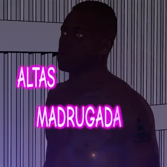 Altas Madrugada by K4 DAS RIMAS