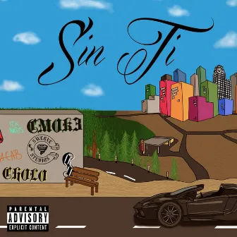 Sin Ti by Lil Cholo