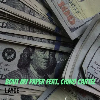 Bout My Paper by Layce305