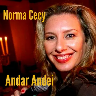 Andar Andei by Norma Cecy