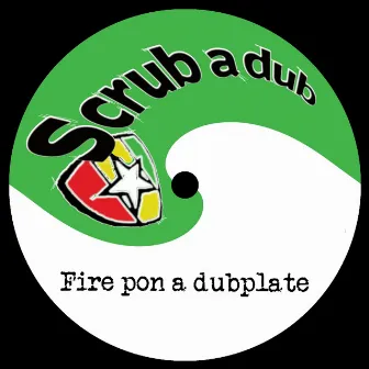 Fire Pon a Dubplate by Itchy Robot