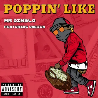 Poppin Like by Mr Dimelo