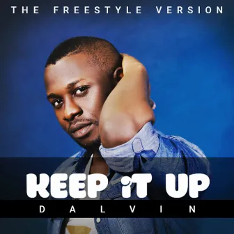 Keep It Up by Dalvin