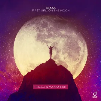 First Girl On The Moon (Rocco & Mazza Edit) by Rocco