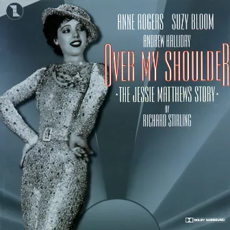 Over My Shoulder: The Jessie Matthews Story (Original London Cast) by Andrew Halliday