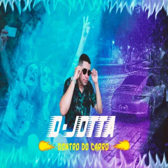 Dentro do Carro by D-Jotta