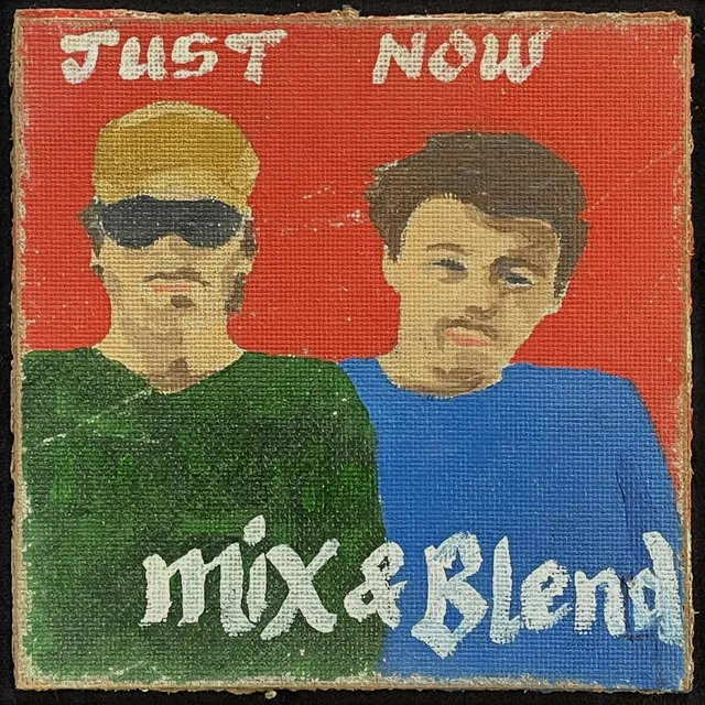 Just Now - Mix n' Blend Remix