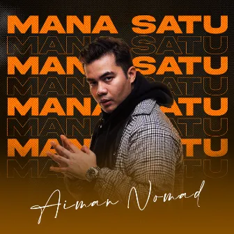 Mana Satu by Aiman Nomad