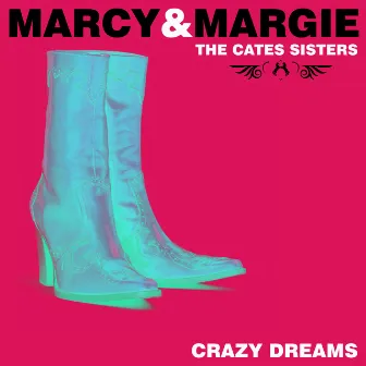 Crazy Dreams by Margie Cates