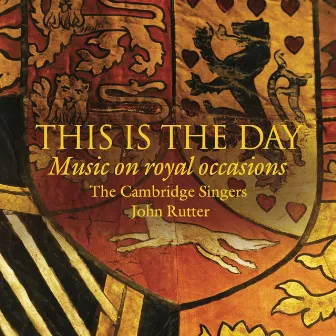 This is the Day: Music on Royal Occasions by John Rutter