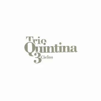 3 Ciclos by Trio Quintina