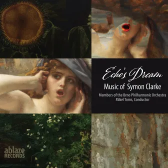 Echo's Dream: Music of Symon Clarke by Symon Clarke