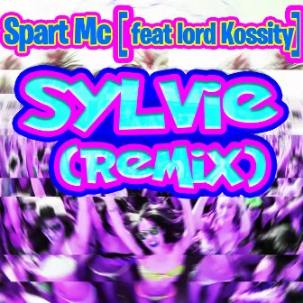 Sylvie (Remix) by Spart MC