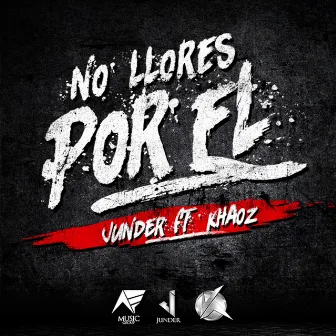 No Llores por El by Junder