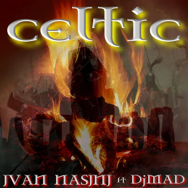 Celtic - Ivan Nasini & DJ Mad Remix