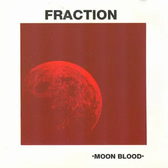 Moon Blood by Fraction