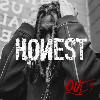 Honest by Que 9