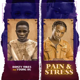 PAIN & STRESS by Donzy vibes