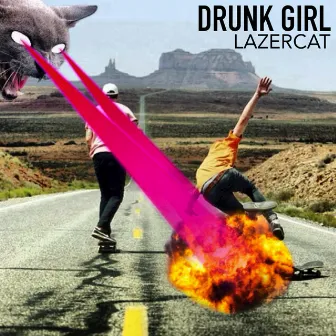 Lazercat - Single by Drunk Girl