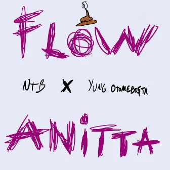 FLOW ANITTA by Yung OtomeBo$ta