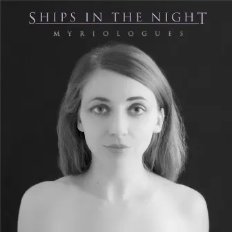 Myriologues by Ships in the Night