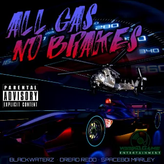 All Gas No Brakes by Dread Redd