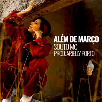 Além de Março by Souto MC