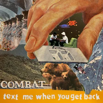 Text Me When You Get Back by Combat