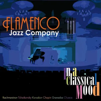 In a Classical Mood by Flamenco Jazz Company