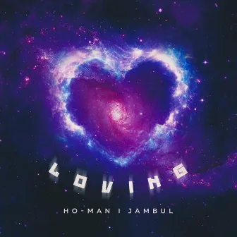 Loving by Jambul