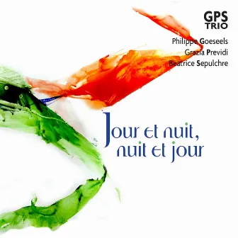 Jour et nuit, nuit et jour by GPS Trio